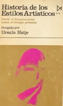 Historia de los estilos artísticos: Desde el Renacimiento hasta el tiempo presente