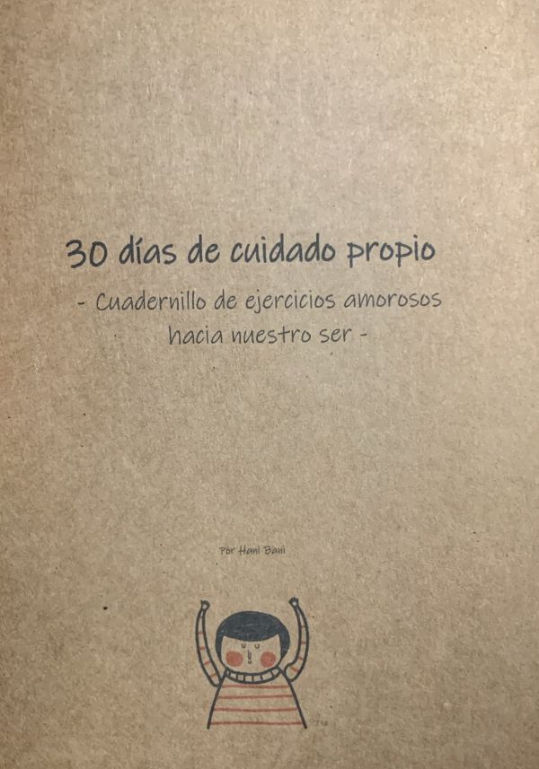 30 días de cuidado propio: Cuaderno de ejercicios diarios para nuestro ser