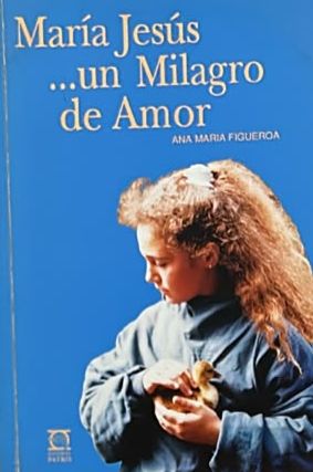 María Jesús… un milagro de amor