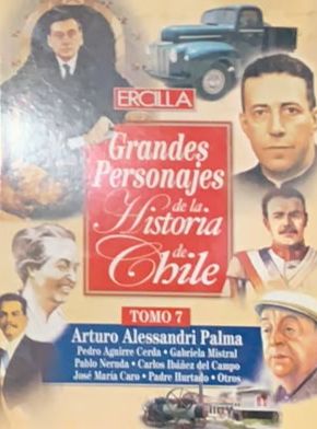 Grandes personajes de la historia de Chile, Tomo 7: Arturo Alessandri Palma