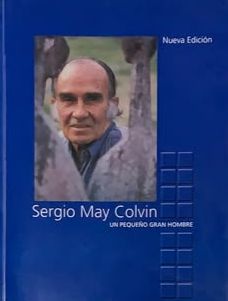 Sergio May Colvin: Un pequeño gran hombre