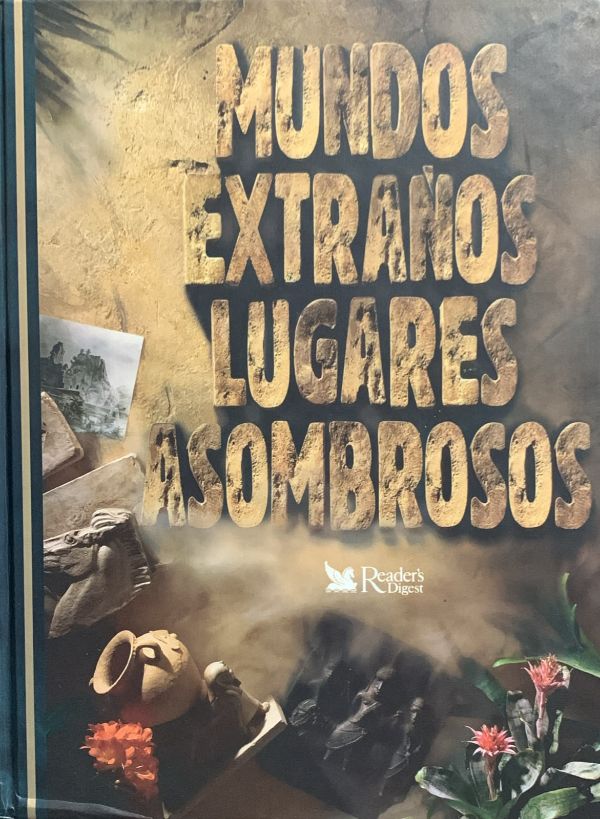 Mundos extraños, lugares asombrosos / Tapa Dura