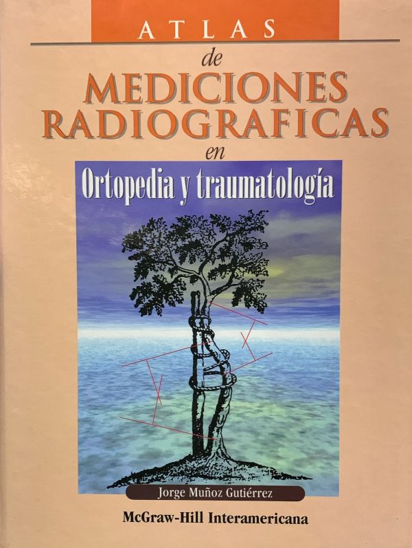 Atlas de mediciones radiográficas en ortopedia y traumatología / Tapa Dura