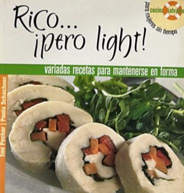 Rico... ¡pero light!: Variadas recetas para mantenerse en forma