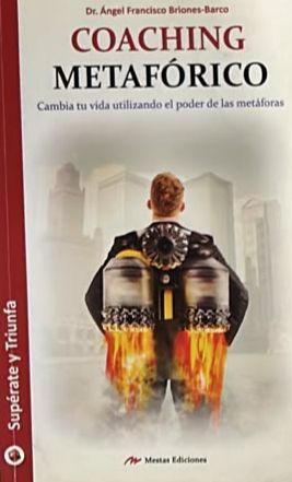 Coaching metafórico: Cambia tu vida utilizando el poder de las metáforas