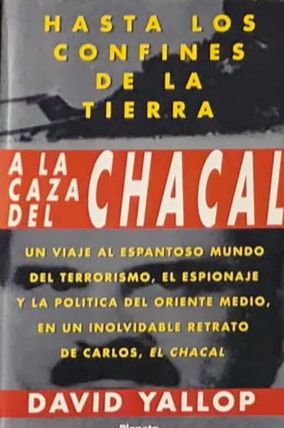 Hasta los confines de la tierra: A la caza del Chacal
