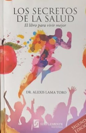 Los secretos de la salud: El libro para vivir mejor
