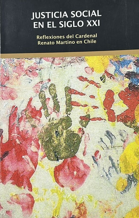 Justicia social en el siglo XXI: Reflexiones del Cardenal Renato Martino en Chile