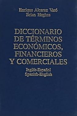 Diccionario de términos económicos, financieros y comerciales: Inglés-Español / Spanish-English / Tapa Dura