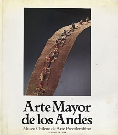 Arte mayor de los Andes: Museo Chileno de Arte Precolombino / Tapa Dura
