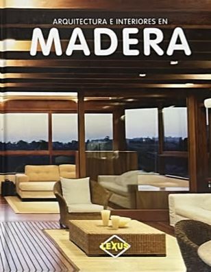 Arquitectura e interiores en madera / Tapa Dura