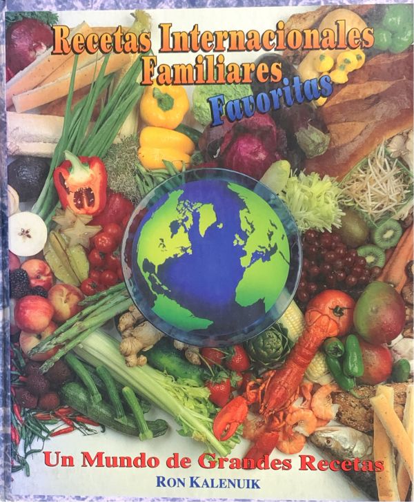 Recetas internacionales familiares favoritas: Un mundo de grandes recetas / Tapa Dura