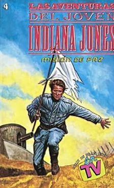 Las aventuras del joven Indiana Jones 4: Misión de paz / Tapa Dura