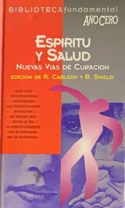 Espíritu y salud: Nuevas vías de curación / Tapa Dura