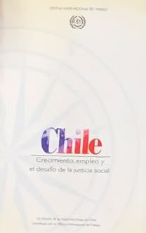 Chile: Crecimiento, empleo y el desafío de la justicia social
