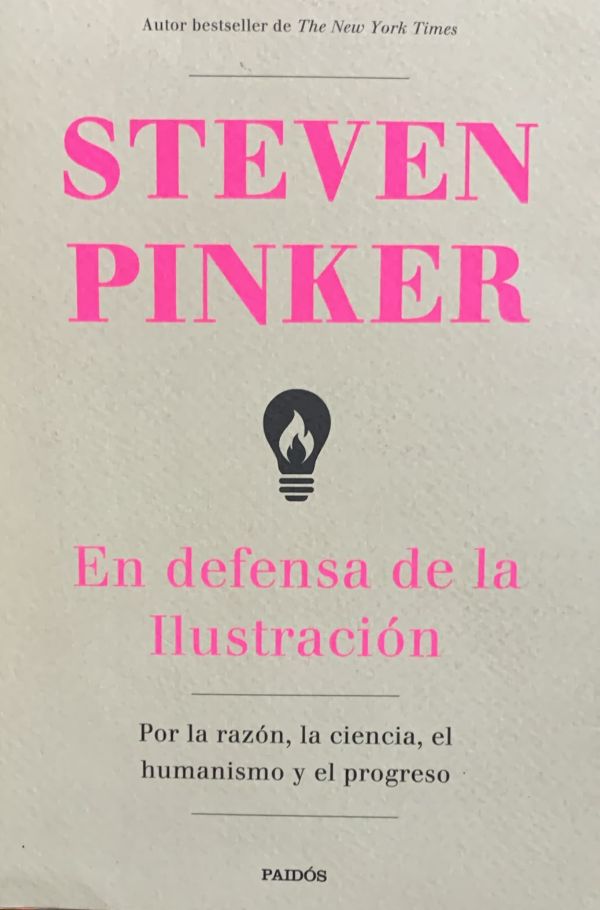En defensa de la Ilustración: Por la razón, la ciencia, el humanismo y el progreso