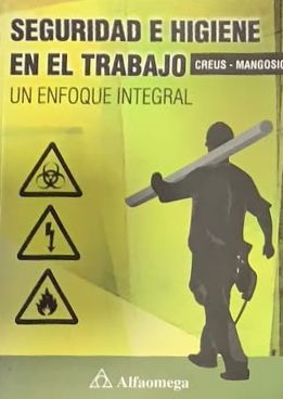 Seguridad e higiene en el trabajo: Un enfoque integral