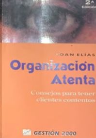 Organización atenta: Consejos para tener clientes contentos