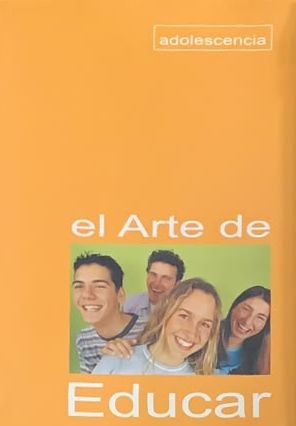El arte de educar (Adolescencia)