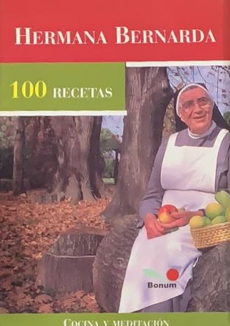 Hermana Bernarda: 100 recetas