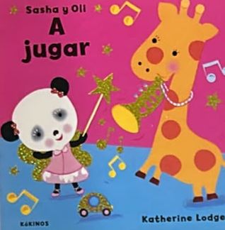 Sasha y Oli A jugar / Tapa Dura