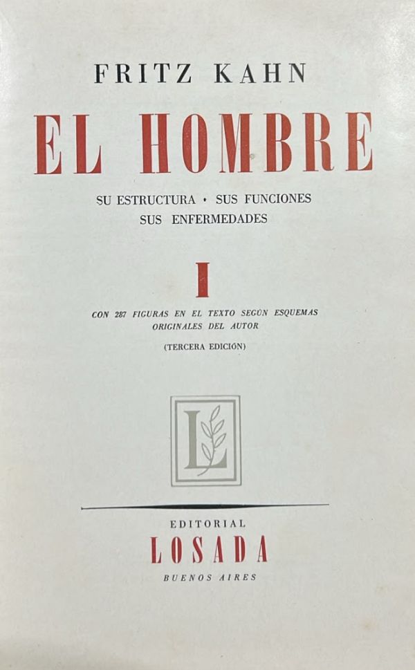 El hombre: Su estructura, sus funciones, sus enfermedades. Tomo I / Tapa Dura