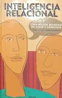 Inteligencia relacional: Una mejor manera de vivir y convivir