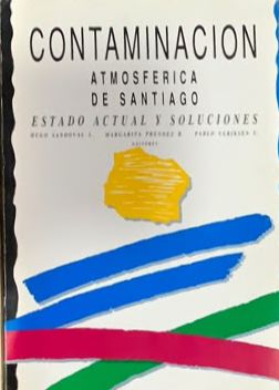 Contaminación atmosférica de Santiago: Estado actual y soluciones