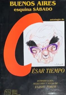 Buenos Aires esquina Sábado: Antología de César Tiempo