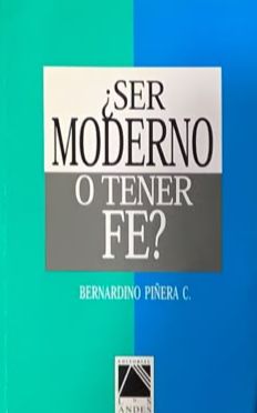 ¿Ser moderno o tener fe?