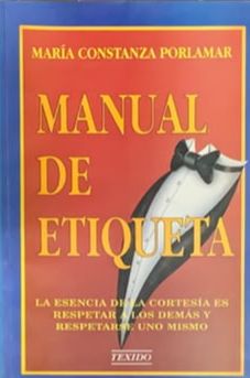 Manual de etiqueta: La esencia de la cortesía es respetar a los demás y respetarnos a nosotros mismos