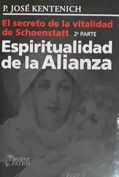 El secreto de la vitalidad de Schoenstatt. 2.ª parte: Espiritualidad de la Alianza