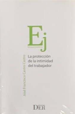 La protección de la intimidad del trabajador