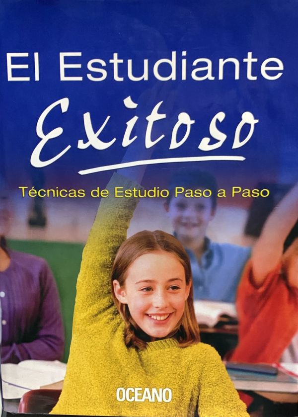 El estudiante exitoso: Técnicas de estudio paso a paso / Tapa Dura