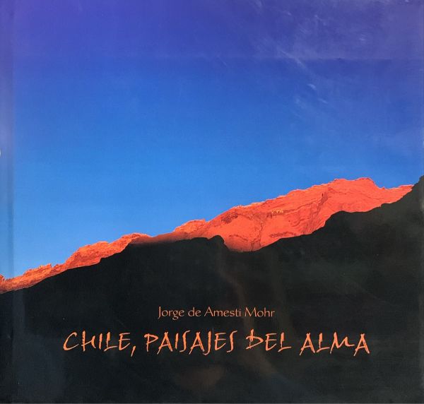 Chile, paisajes del alma / Tapa Dura