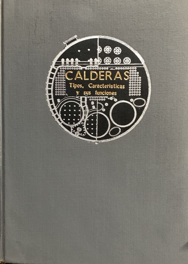 Calderas: Tipos, características y sus funciones / Tapa Dura