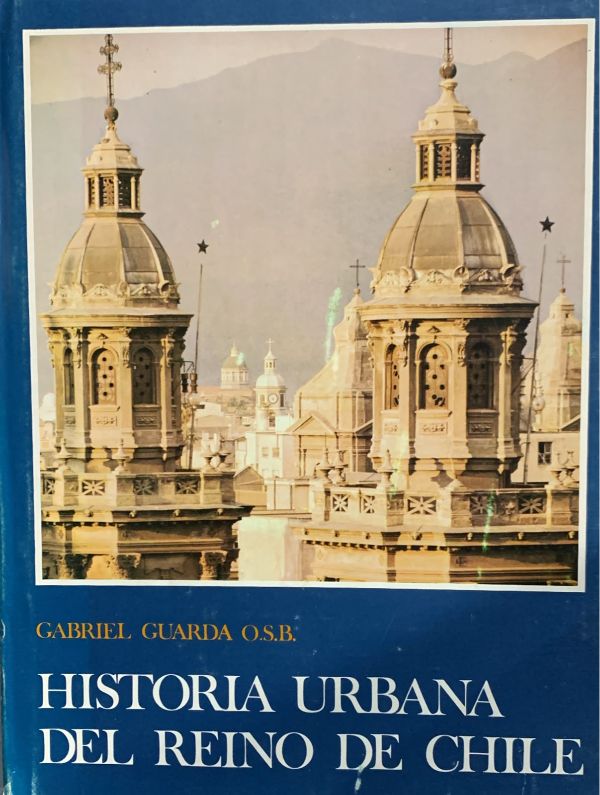Historia Urbana del reino de Chile / Tapa Dura