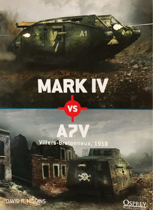 Mark IV vs A7V: Villers-Bretonneux, 1918
