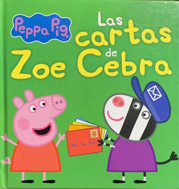 Peppa Pig: Las cartas de Zoe Cebra / Tapa Dura