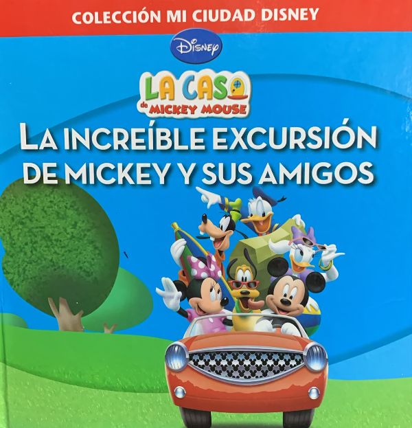 Colección mi ciudad Disney: La casa de Mickey Mouse; La increíble excursión de Mickey y sus amigos / Tapa Dura