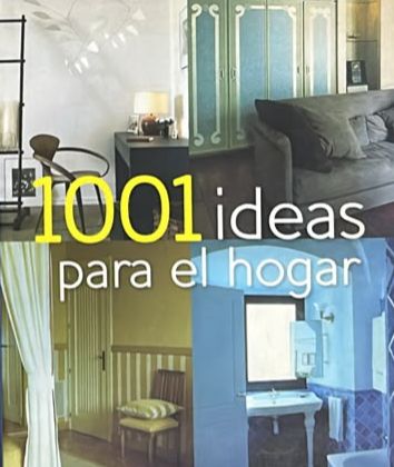 1001 ideas para el hogar / Tapa Dura