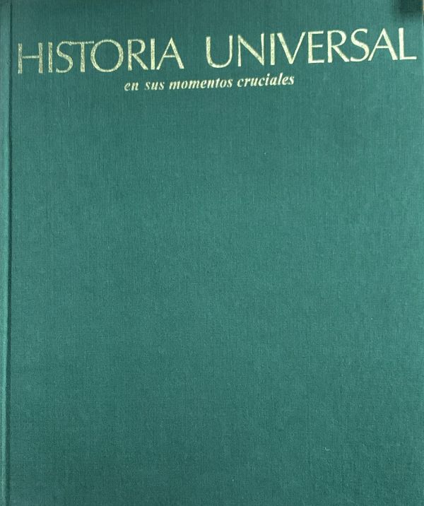 Historia universal: En sus momentos cruciales / Tapa Dura
