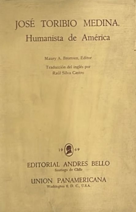 José Toribio Medina, humanista de América