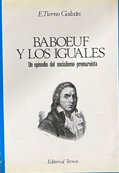 Baboeuf y los iguales: Un episodio del socialismo premarxista