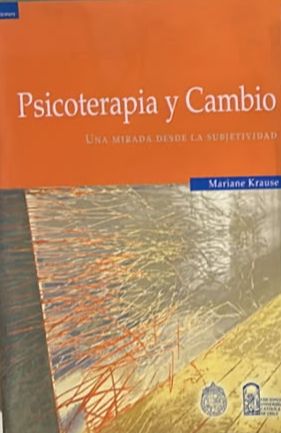 Psicoterapia y cambio: Una mirada desde la subjetividad