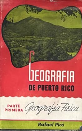 Geografía de Puerto Rico. Parte primera: Geografía física / Tapa Dura
