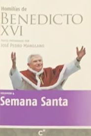 Homilías de Benedicto XVI: Semana Santa