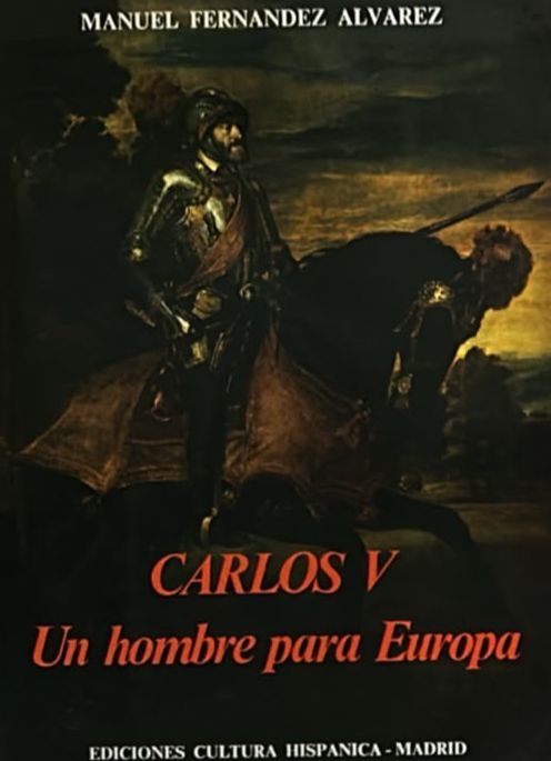 Carlos V: Un hombre para Europa