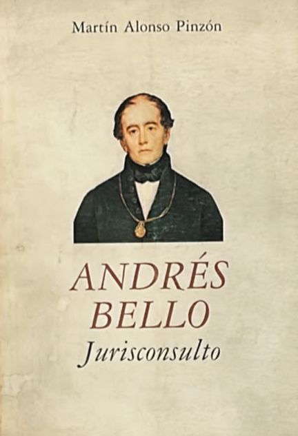 Andrés Bello: Jurisconsulto
