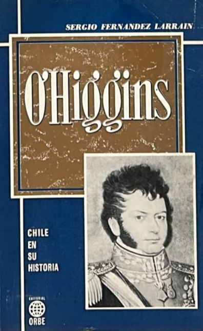 O’Higgins: Chile en su historia